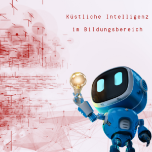 Künstliche Intelligenz für den Bildungsbereich [Digital]